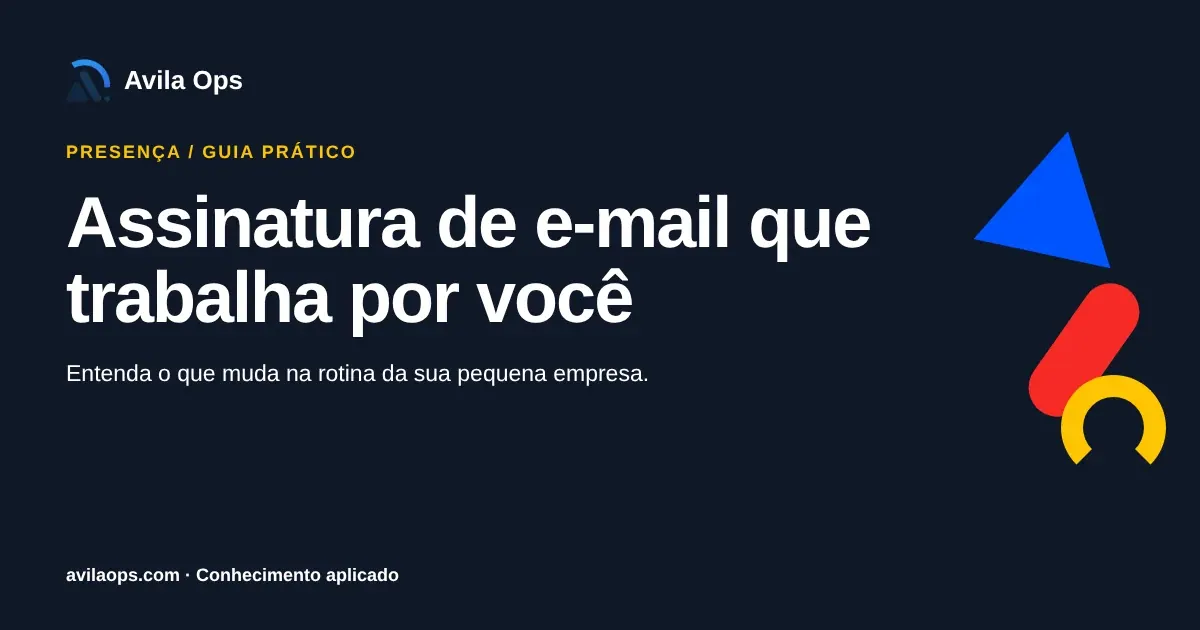 Cartaz editorial com o título “Assinatura de e-mail que trabalha por você” e formas azul, vermelha e amarela da Avila Ops.