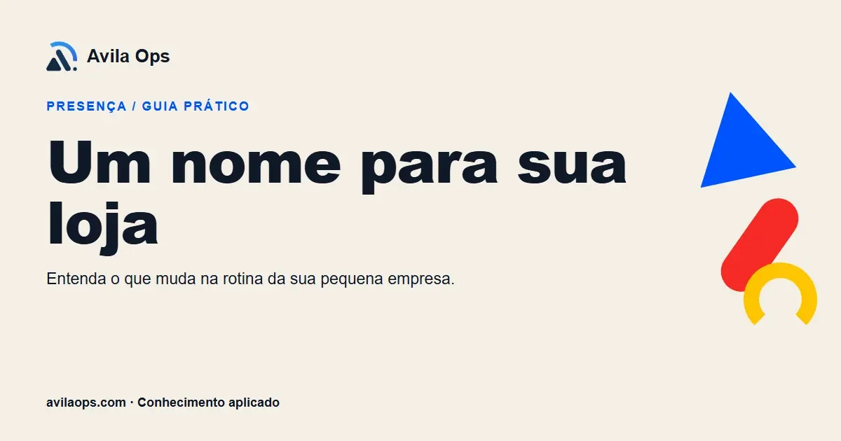 Cartaz editorial com o título “Um nome para sua loja” e formas azul, vermelha e amarela da Avila Ops.