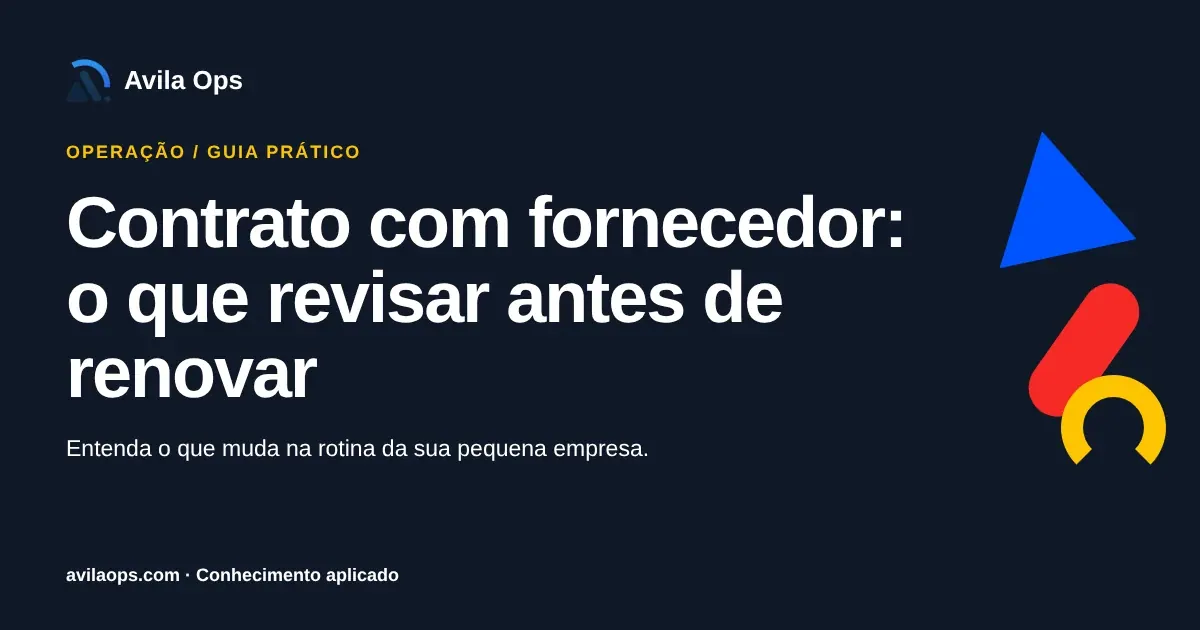 Cartaz editorial com o título “Contrato com fornecedor: o que revisar antes de renovar” e formas azul, vermelha e amarela da Avila Ops.