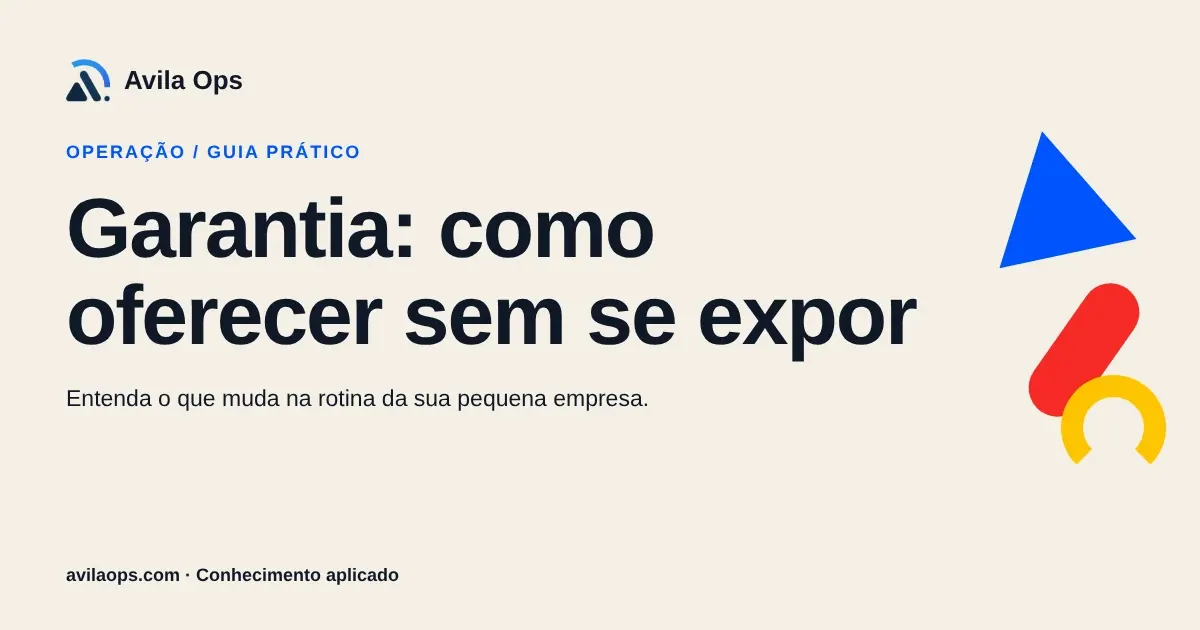 Cartaz editorial com o título “Garantia: como oferecer sem se expor” e formas azul, vermelha e amarela da Avila Ops.