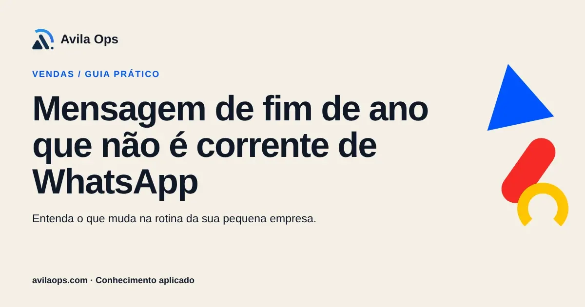 Cartaz editorial com o título “Mensagem de fim de ano que não é corrente de WhatsApp” e formas azul, vermelha e amarela da Avila Ops.