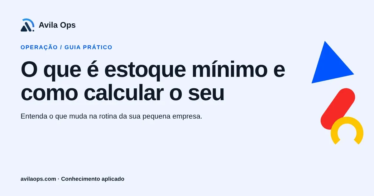 Cartaz editorial com o título “O que é estoque mínimo e como calcular o seu” e formas azul, vermelha e amarela da Avila Ops.