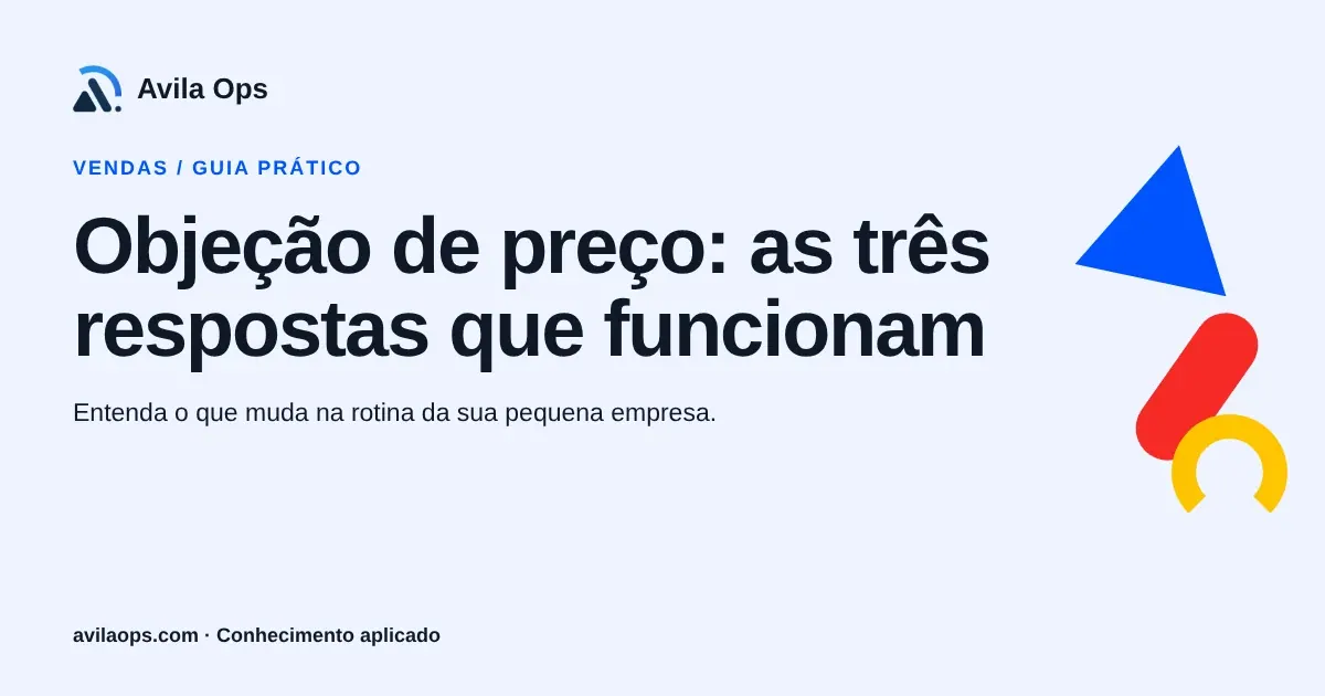 Cartaz editorial com o título “Objeção de preço: as três respostas que funcionam” e formas azul, vermelha e amarela da Avila Ops.