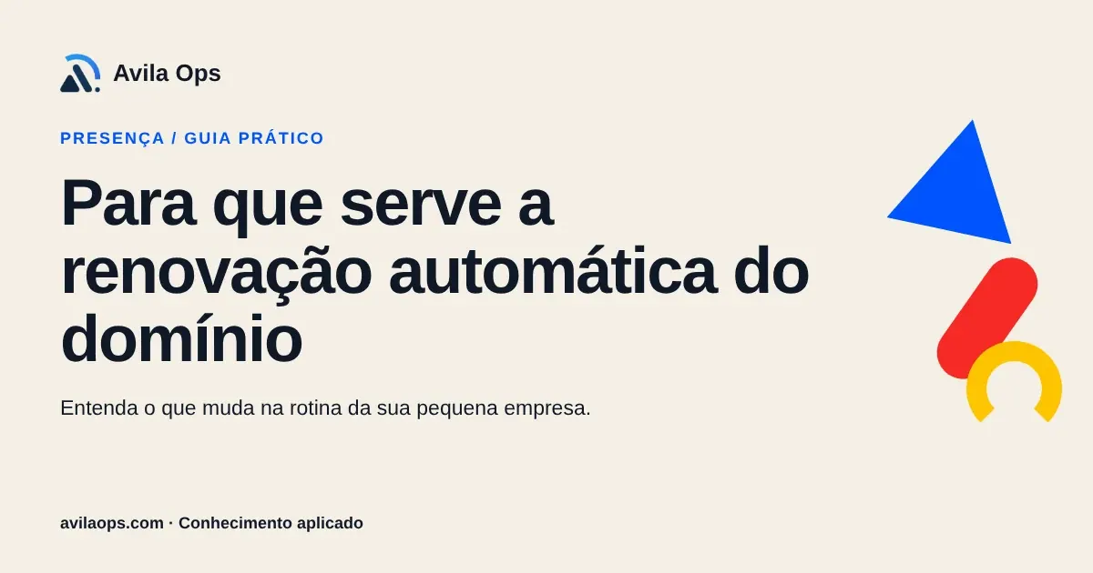 Cartaz editorial com o título “Para que serve a renovação automática do domínio” e formas azul, vermelha e amarela da Avila Ops.