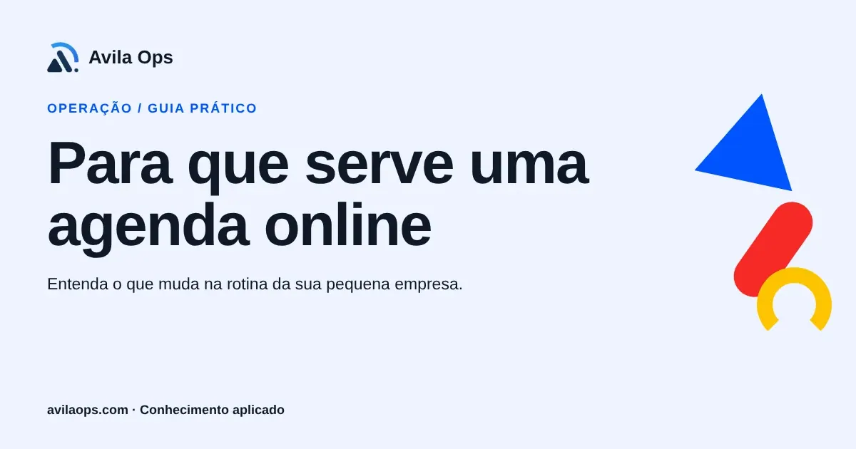 Cartaz editorial com o título “Para que serve uma agenda online” e formas azul, vermelha e amarela da Avila Ops.