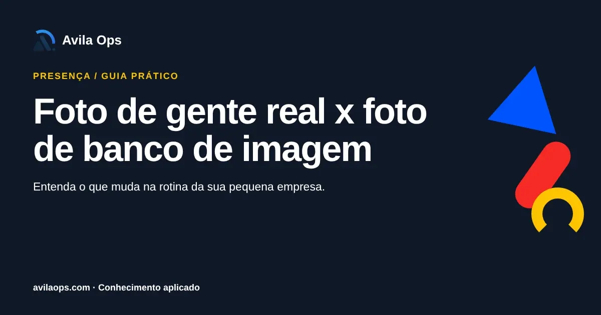 Cartaz editorial com o título “Foto de gente real x foto de banco de imagem” e formas azul, vermelha e amarela da Avila Ops.
