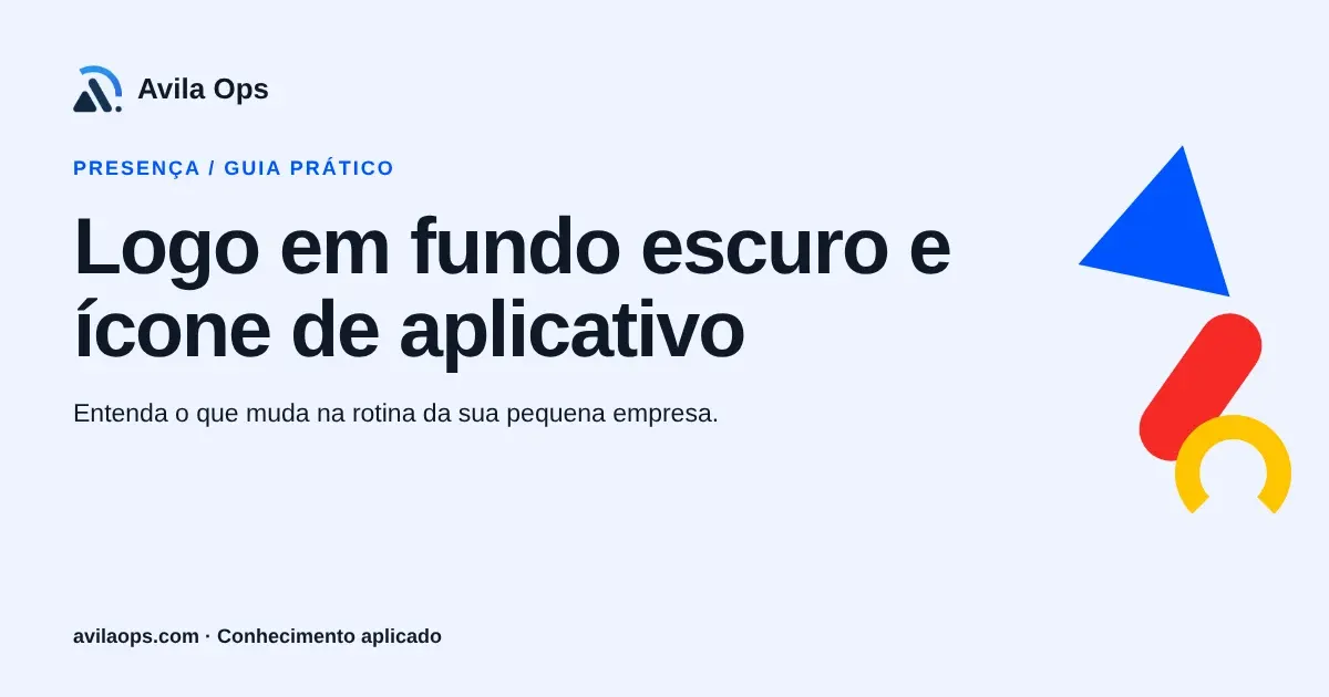 Cartaz editorial com o título “Logo em fundo escuro e ícone de aplicativo” e formas azul, vermelha e amarela da Avila Ops.