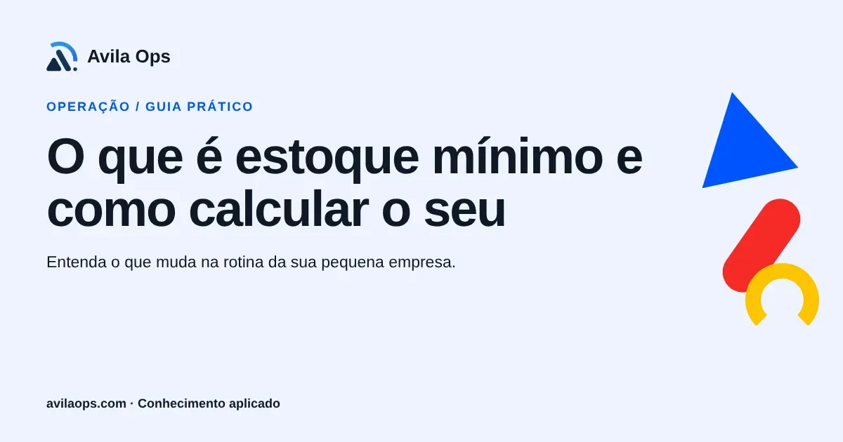 Cartaz editorial com o título “O que é estoque mínimo e como calcular o seu” e formas azul, vermelha e amarela da Avila Ops.